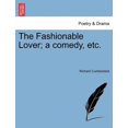 thumbnail image 1 of The Fashionable Lover; A Comedy, Etc. (Paperback), 1 of 1