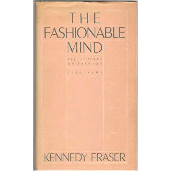 Pre-Owned The Fashionable Mind: Reflections on Fashion 1970-1981 (Hardcover) 039451775X 9780394517759