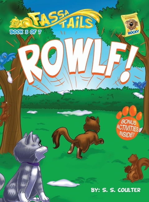 The Fassa Tails Rowlf!: An adventure book series with fun activities to teach lessons and keep kids off screens, Book 3, (Hardcover)