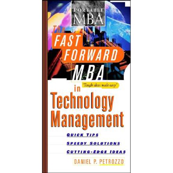 Pre-Owned The Fast Forward MBA in Technology Management, 9780471239802, 0471239801, Paperback, 1 edition