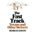 thumbnail image 1 of The Fast Track: Texans and Other Strivers, (Paperback), 1 of 1