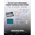 thumbnail image 1 of The Fast Track to Determining Transfer Functions of Linear Circuits: The Student Guide, (Paperback), 1 of 1