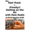 thumbnail image 1 of Fast Track Ham License: The Fast Track to (Finally!) Getting on the Air With Ham Radio (Paperback), 1 of 1