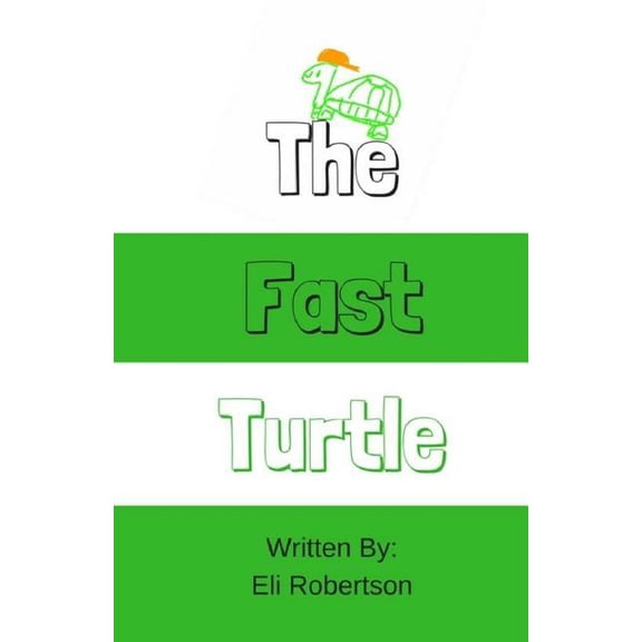 The Fast Turtle Paperback 1983520403 9781983520402 Eli Robertson