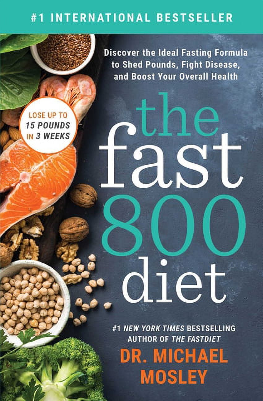 DR MICHAEL MOSLEY The Fast800 Diet : Discover the Ideal Fasting Formula to Shed Pounds, Fight Disease, and Boost Your Overall Health (Paperback)