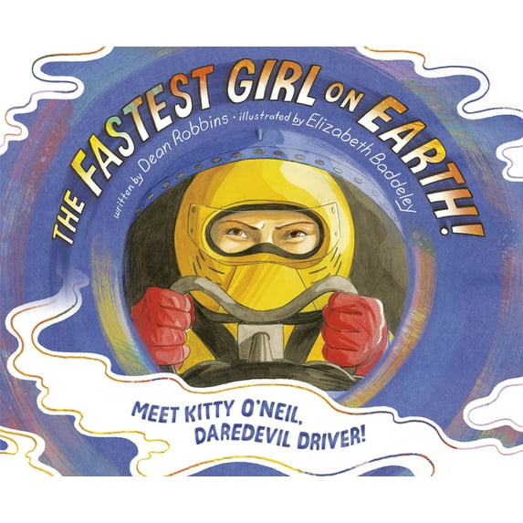 The Fastest Girl on Earth!: Meet Kitty O'Neil, Daredevil Driver!, (Hardcover)