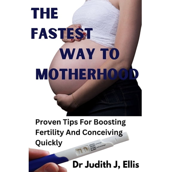 The Fastest Way to Motherhood (Paperback)