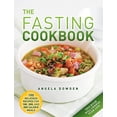 thumbnail image 1 of Pre-Owned The Fasting Cookbook: 100 Delicious Recipes for 100, 200 and 300 Calorie Meals (Paperback) 0600629848 9780600629849, 1 of 1