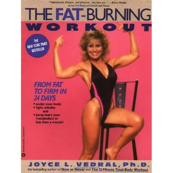 Pre-Owned The Fat-Burning Workout: From Fat to Firm in 24 Days (Paperback) 0446391948 9780446391948