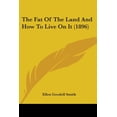 thumbnail image 1 of The Fat Of The Land And How To Live On It (1896), (Paperback), 1 of 1