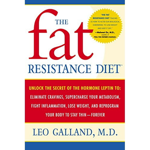 Pre-Owned The Fat Resistance Diet: Unlock the Secret of the Hormone Leptin to: Eliminate Cravings, Supercharge YourMetabolism, Fight Inflammation, Lose Weight & (Paperback) 0767920538 9780767920537