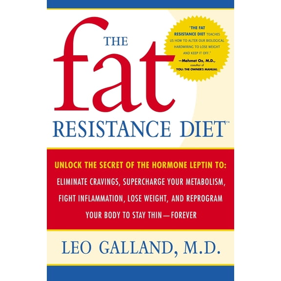 Pre-Owned The Fat Resistance Diet: Unlock the Secret of the Hormone Leptin to: Eliminate Cravings, Supercharge YourMetabolism, Fight Inflammation, Lose Weight & Reprogram Your Body to Stay Thin-