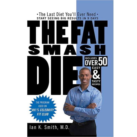 The Fat Smash Diet : The Last Diet You'll Ever Need (Edition 1) (Paperback)