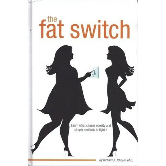 Pre-Owned The Fat Switch by Richard J. Johnson M.D. (2012) Hardcover (Hardcover) 0615648002 9780615648002