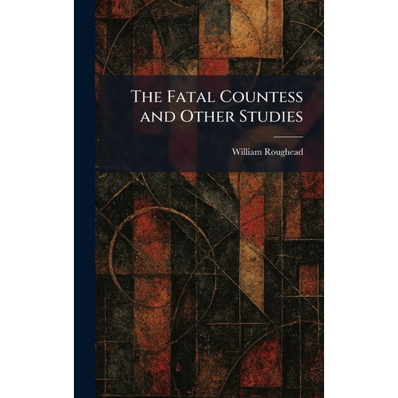 The Fatal Countess and Other Studies, (Hardcover)