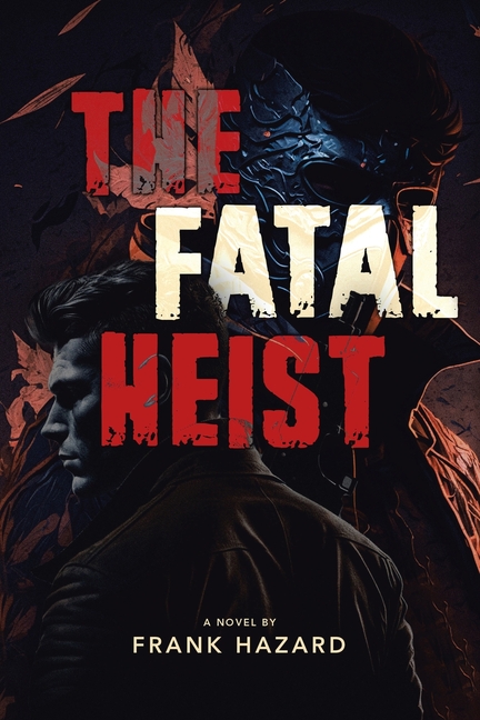 The Fatal Heist (Paperback) - image 1 of 1