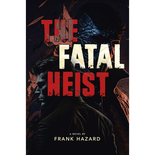 The Fatal Heist (Paperback)