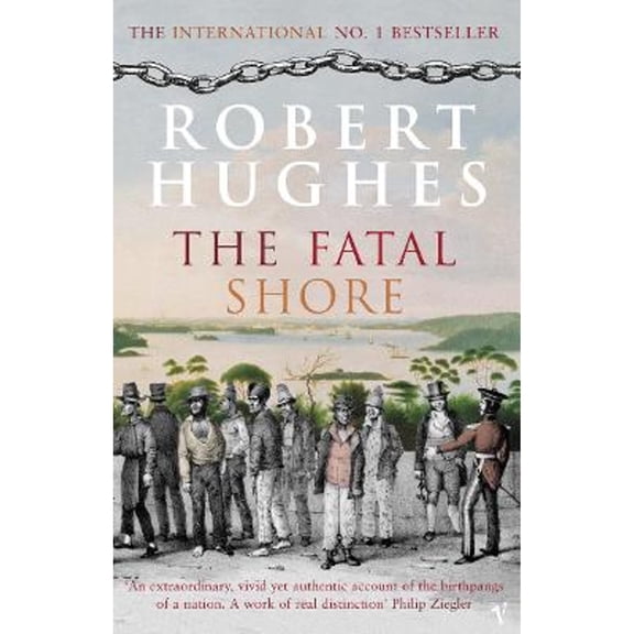 Pre-Owned The Fatal Shore: A History of the Transportation of Convicts to Australia, 1787-1868 (Paperback) 0099448548 9780099448549