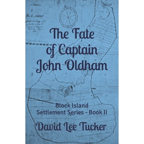 The Fate of Captain John Oldham (Paperback)