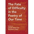 thumbnail image 1 of The Fate of Difficulty in the Poetry of Our Time (Paperback), 1 of 2