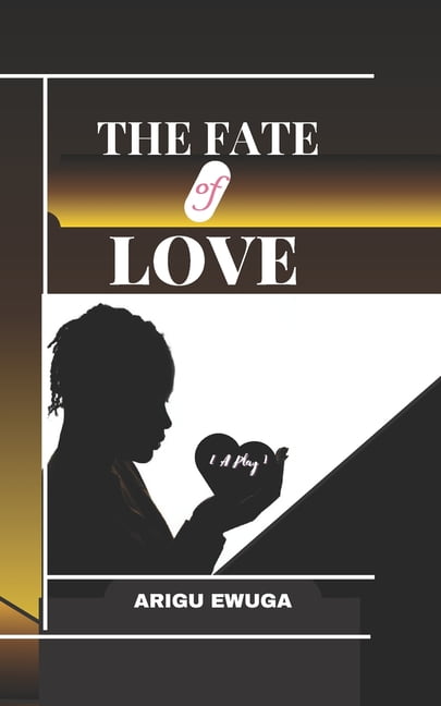 The Fate of Love: {A Play} - Walmart.com