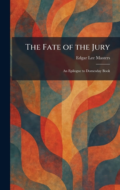 The Fate of the Jury: An Epilogue to Domesday Book, (Hardcover)
