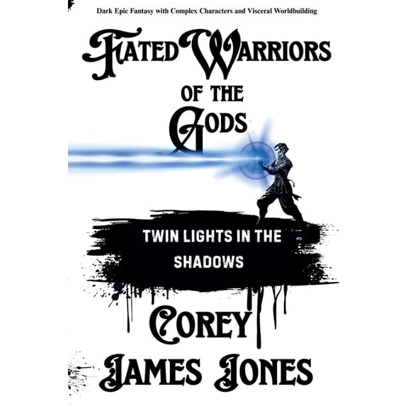 The Fated Warriors Trilogy Fated Warriors of the Gods: Twin Lights in the Shadows, Book 1, (Paperback)