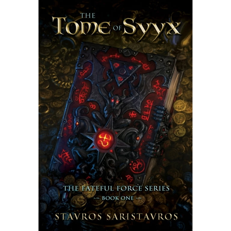 The Fateful Force The Tome of Syyx, Book 1, (Paperback) - Walmart.com