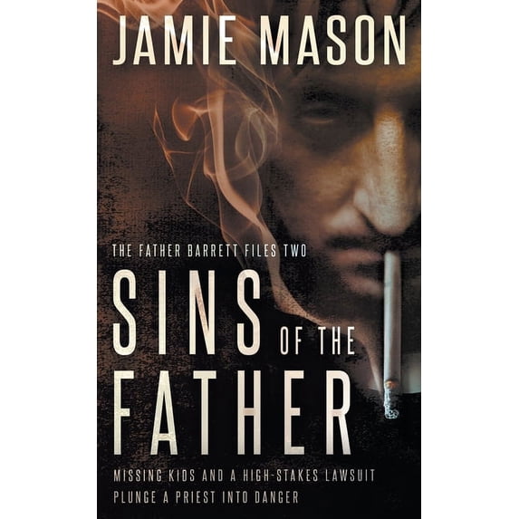 The Father Barrett Files Sins of the Father: A Noir Mystery, Book 2, (Paperback)
