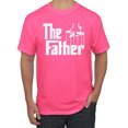 thumbnail image 1 of The Father Funny Movie Parody Husband Dad Daddy Boyfriend Gift | Mens Father's Day Graphic T-Shirt, Neon Pink, Large, 1 of 4