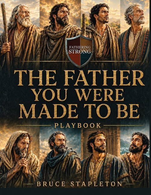 The Father You Were Made to Be, (Paperback)