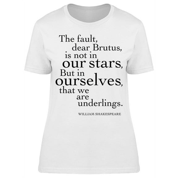 The Fault Is Not In Our Stars T-Shirt Women -Image by Shutterstock, Female x-Large