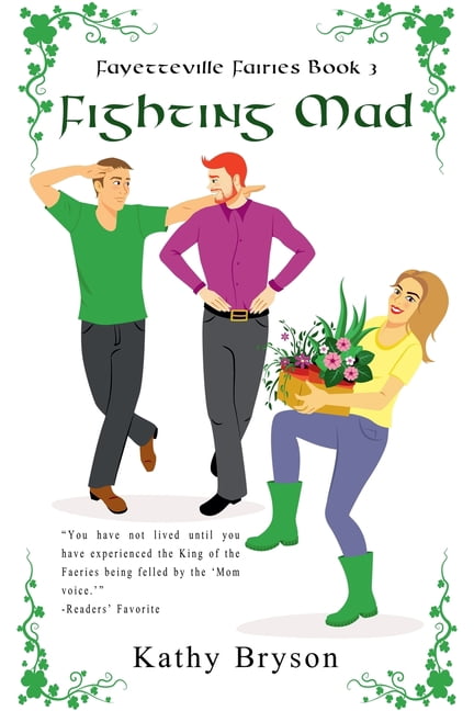 The Fayetteville Fairies Fighting Mad, Book 3, (Paperback)