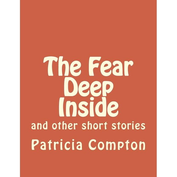 The Fear Deep Inside, (Paperback)