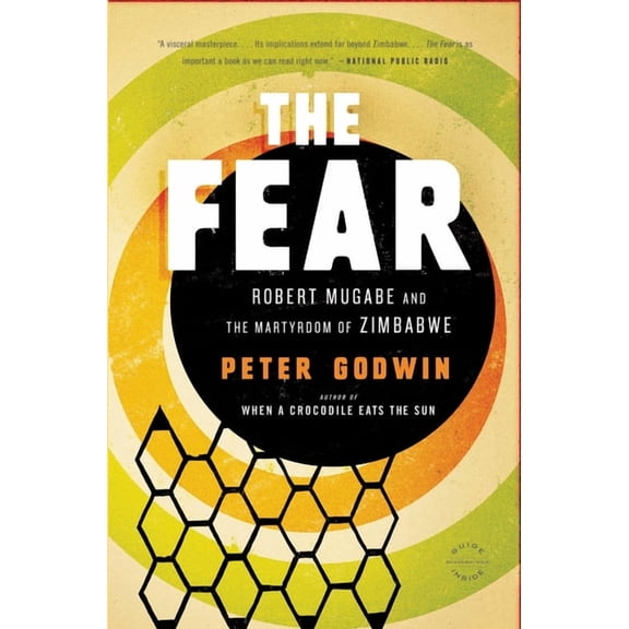 The Fear: Robert Mugabe and the Martyrdom of Zimbabwe, (Paperback)
