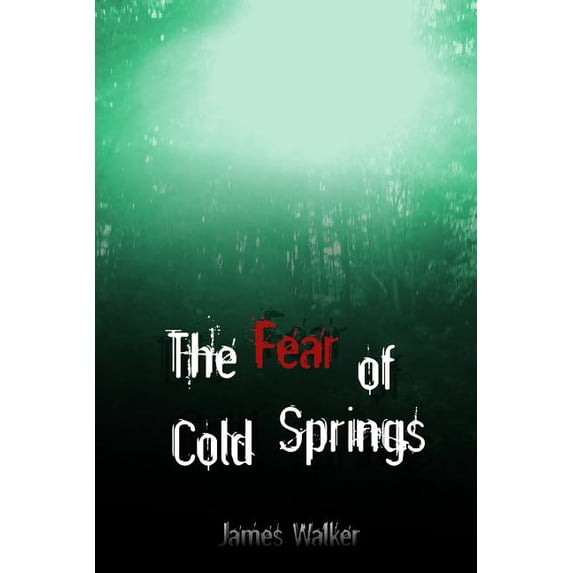 The Fear of Cold Springs