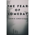 thumbnail image 1 of The Fear of Someday (Hardcover), 1 of 5