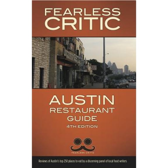 Pre-Owned Fearless Critic Austin Restaurant Guide Paperback Robin Goldstein