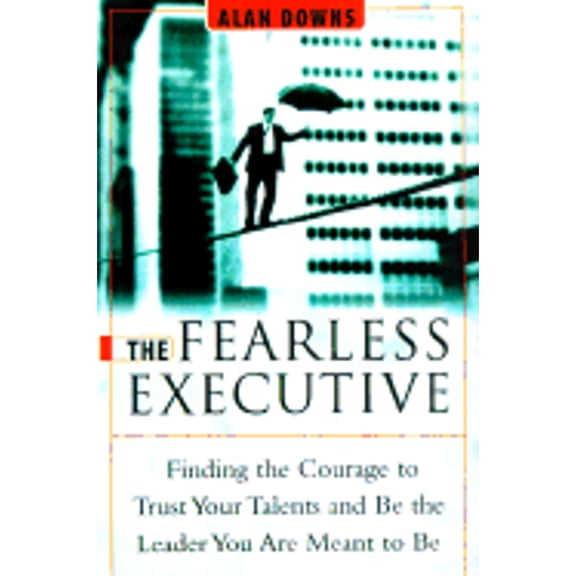 Pre-Owned The Fearless Executive (Hardcover) 0814405657 9780814405659