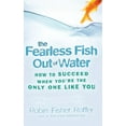 thumbnail image 1 of The Fearless Fish Out of Water: How to Succeed When You're the Only One Like You, (Hardcover), 1 of 1