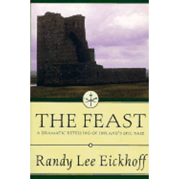 Pre-Owned The Feast: A Dramatic Retelling of Ireland's Epic Tale (Paperback) 0312872992 9780312872991