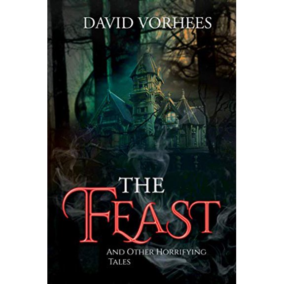 Pre-Owned The Feast: And other Horrifying Tales (Paperback) 1670514587 9781670514585