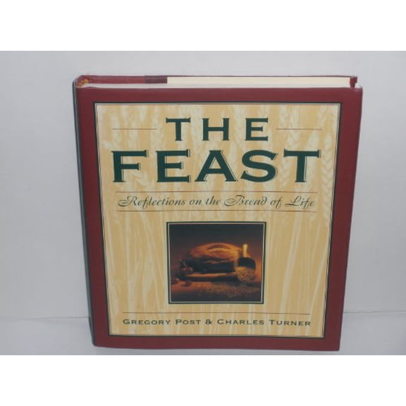 Pre-Owned The Feast: Reflections on the Bread of Life (Hardcover) 0060666897 9780060666897