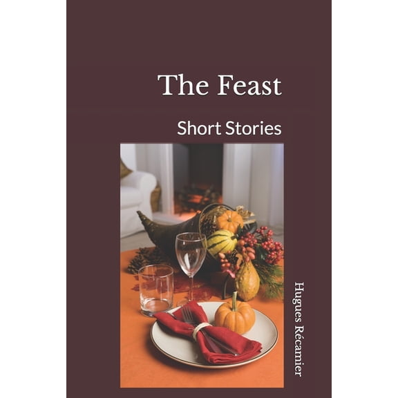 The Feast: Short Stories, (Paperback)
