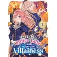 thumbnail image 1 of The Fed-Up Office Lady Wants to Serve th The Fed-Up Office Lady Wants to Serve the Villainess Vol. 3, (Paperback), 1 of 1