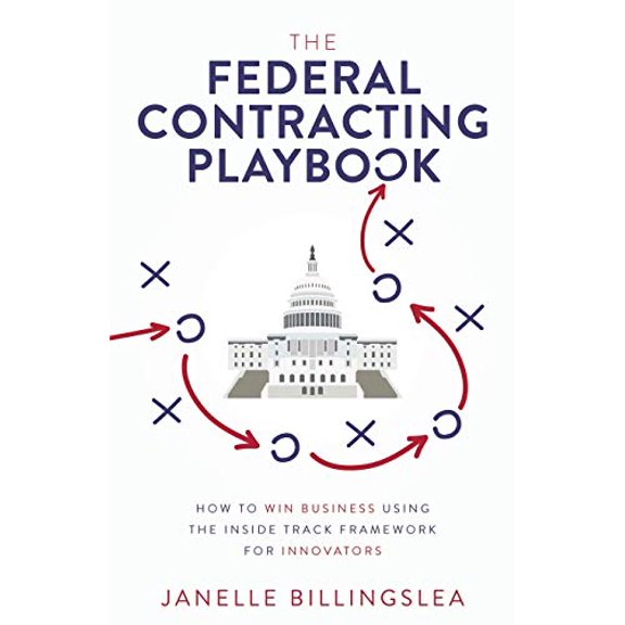 Pre-Owned The Federal Contracting Playbook: How to Win Business Using the Inside Track Framework for Innovators Paperback