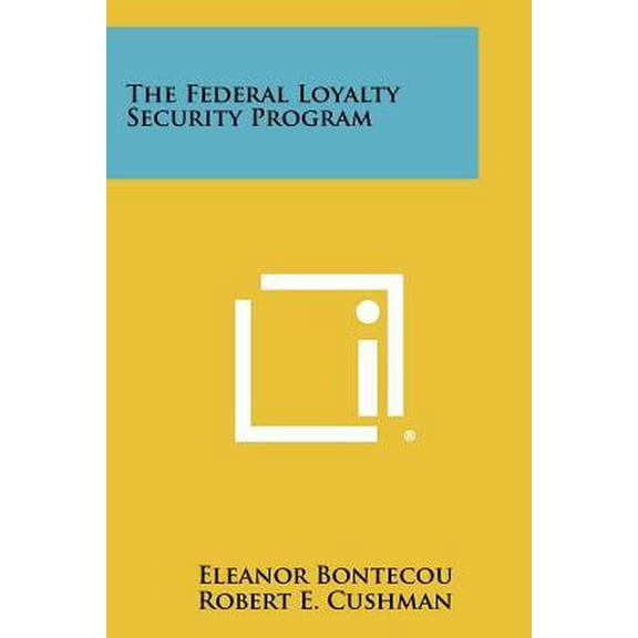 The Federal Loyalty Security Program (Paperback)