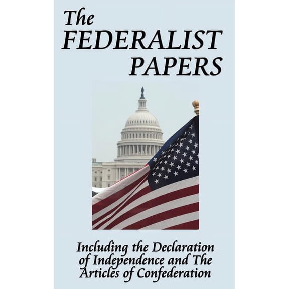 The Federalist Papers (Hardcover) by Alexander Hamilton, James Madison, John Jay