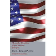 ALEXANDER HAMILTON; JOHN JAY; JAMES MADISON The Federalist Papers, Including the Constitution of the United States: (New Edition) (Hardcover)
