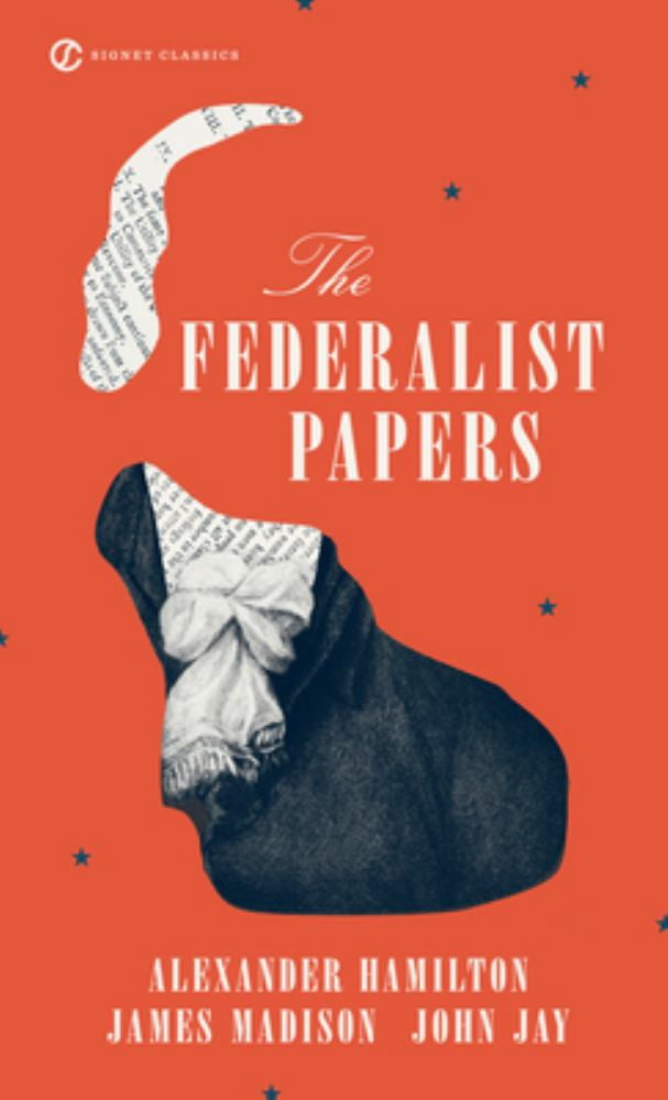 ALEXANDER HAMILTON; JAMES MADISON; JOHN JAY The Federalist Papers (Paperback)